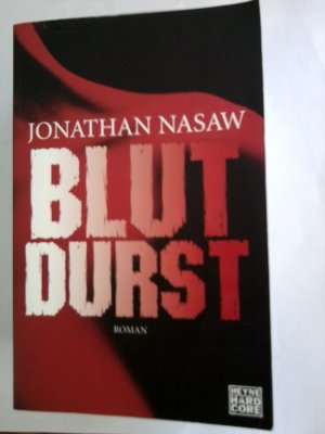 gebrauchtes Buch – Jonathan Nasaw – Blutdurst