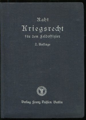 antiquarisches Buch – Oberkriegsgerichtsrat Raht – Kriegsrecht für den Feldoffizier