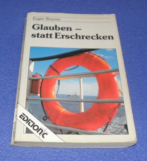 Glauben - statt erschrecken