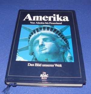 gebrauchtes Buch – Amerika von Alaska bis Feuerland - Das Bild unserer Welt