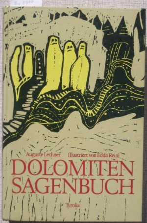 Dolomiten Sagenbuch. Illustriert von Edda Reinl.