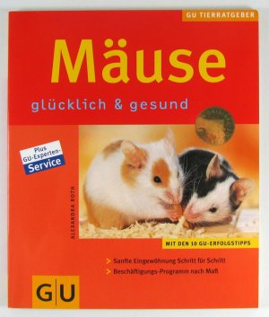 Mäuse glücklich & gesund (Tierratgeber)