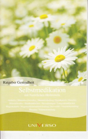 gebrauchtes Buch – Schadé, J.P. Prof. Dr.  – Selbstmedikation mit Natürlichen Heilmitteln. Reihe: Ratgeber Gesundheit. Sonderausgabe für Universo.