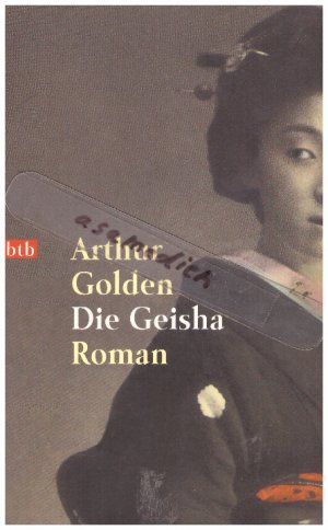 gebrauchtes Buch – Arthur Golden – Die Geisha