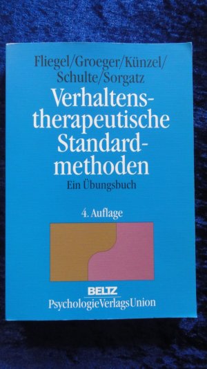 gebrauchtes Buch – Fliegel, Steffen; Groeger – Verhaltenstherapeutische Standardmethoden - Ein Übungsbuch