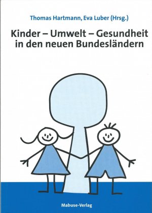 Kinder - Umwelt - Gesundheit in den neuen Bundesländern