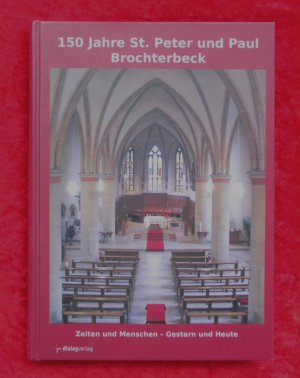 gebrauchtes Buch – Heemann, Hubertus; Bäumer – 150 Jahre St. Peter und Paul Brochterbeck - Zeiten und Menschen - Gestern und Heute