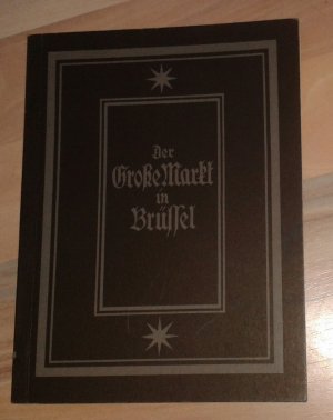 antiquarisches Buch – Achilles Stubbe / Oskar Schwarz – Der große Markt in Brüssel