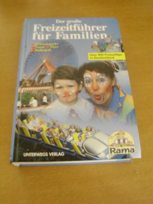 Der große Freizeitführer für Familien* - mit über 600 Freuzeittips in Deutschland - Erlebnisparks, Natur, Tiere, Badespaß