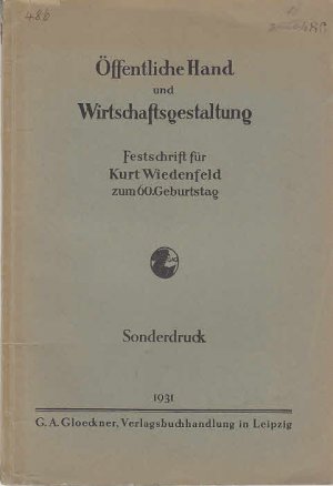 Die Betriebstypen der freien und der gebundenen Wirtschaft Aus: Öffentliche Hand und Wirtschaftsgestaltung, 1931