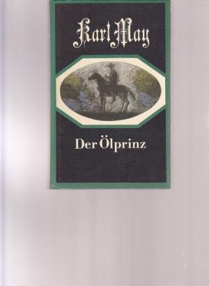 gebrauchtes Buch – Abenteuer - May, Karl – Der Ölprinz.