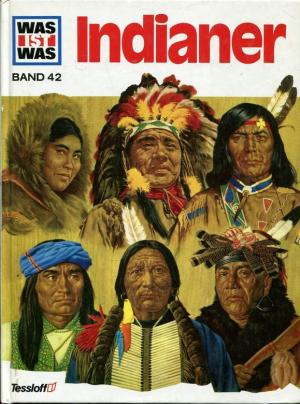 Bildtext: Was ist was, Band 042: Indianer von Seiler, Signe