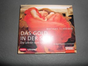 gebrauchtes Hörbuch – Mathias Schreiber – Das Gold in der Seele. Die Lehren vom Glück