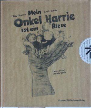 gebrauchtes Buch – Libby Gleeson – Mein Onkel Harrie ist ein Riese. Erstauflage mit Original-Papierumschlag