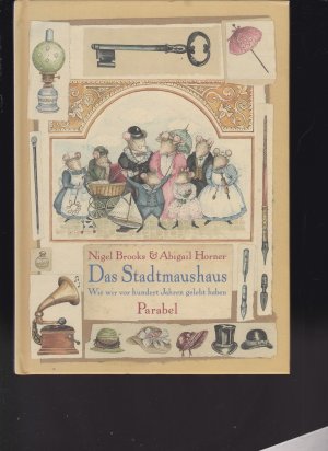 gebrauchtes Buch – Brooks, Nigel – 2 Bücher Das Landmaushaus  + Das Stadtmaushaus - Wie wir vor hundert Jahren gelebt haben