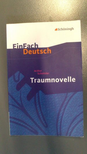 gebrauchtes Buch – Melanie Prenting – EinFach Deutsch Textausgaben / EinFach Deutsch Textausgaben - Arthur Schnitzler: Traumnovelle: Gymnasiale Oberstufe