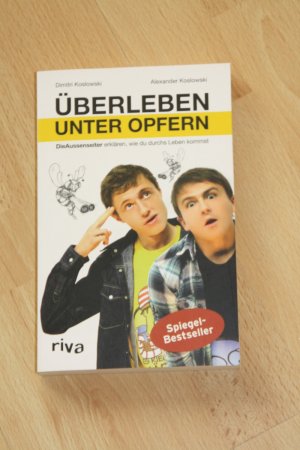 gebrauchtes Buch – Koslowski, Alexander; Koslowski – Überleben unter Opfern - Die Aussenseiter erklären, wie du durchs Leben kommst