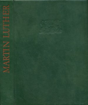 Das Magnificat / Von der Beicht / Eine treue Vermahnung. Schriften aus der Zeit des Aufenthaltes auf der Wartburg (Einmalige, in Leder gebundene Vorzugsausgabe […]