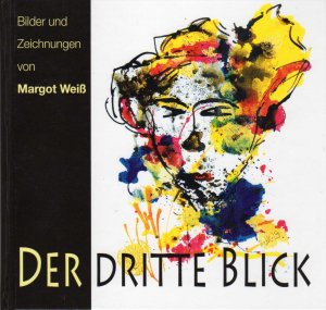 gebrauchtes Buch – Margot Weiß – Der dritte Blick. Bilder und Zeichnungen.