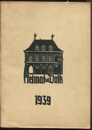 Heimat und Volk. Jahrbuch des Kulturringes für den Kreis Erkelenz 1939