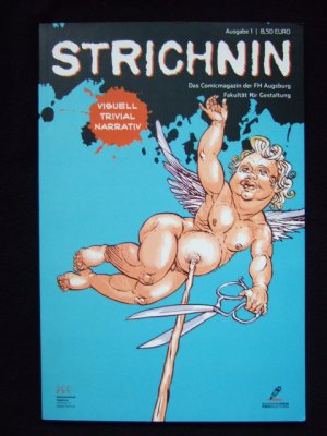 Strichnin. Das Comicmagazin der FH Augsburg - Fakultät für Gestaltung. Ausgabe 1