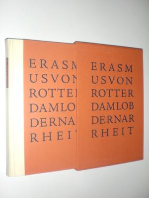 Lob der Narrheit. Erasmus von Rotterdam. In der Übersetzung von Lothar Schmidt und mit Federzeichn. von Gabriele Mucchi.