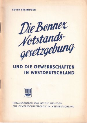 antiquarisches Buch – Edith Steiniger – Die Bonner Notstandsgesetzgebung und die Gewerkschaften in Westdeutschland