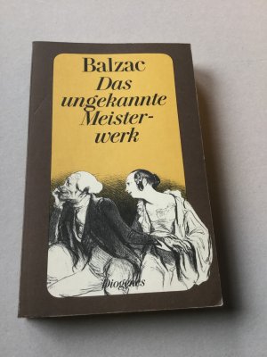 gebrauchtes Buch – Honoré de Balzac – Das ungekannte Meisterwerk