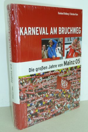 gebrauchtes Buch – Rehberg, Reinhard; Karn – Karneval am Bruchweg - Die großen Jahre von Mainz 05