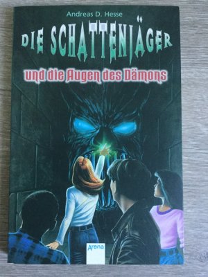 gebrauchtes Buch – Hesse – Die Schattenjäger und die Augen des Dämons