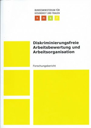 Diskriminierungsfreie Arbeitsbewertung und Arbeitsorganisation