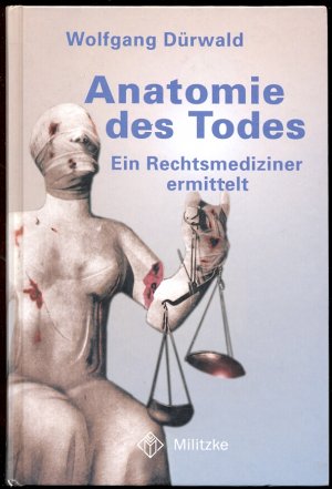 gebrauchtes Buch – Wolfgang Dürwald – Anatomie des Todes - Ein Rechtsmediziner ermittelt