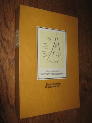 Künstler-Autographen. Dichter, Musiker, bildende Künstler in ihren Handschriften