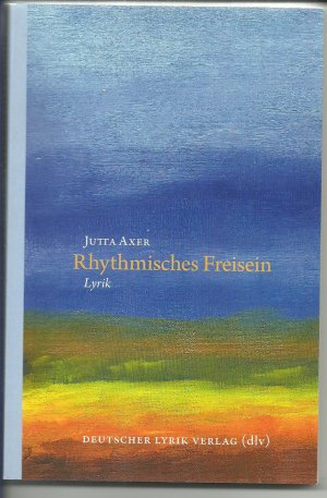 Rhythmisches Freisein - Lyrik