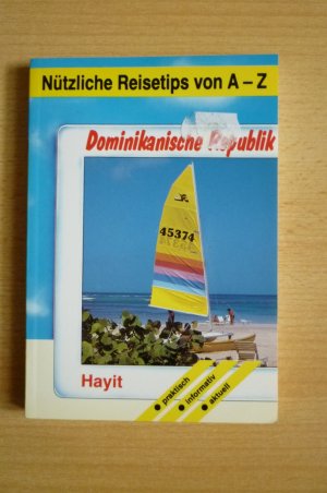 gebrauchtes Buch – Peter Hinze – Dominikanische Republik  Nützliche Reisetips von A-Z