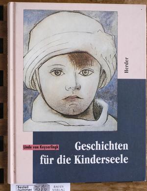 gebrauchtes Buch – Keyserlingk, Linde von – Geschichten für die Kinderseele.