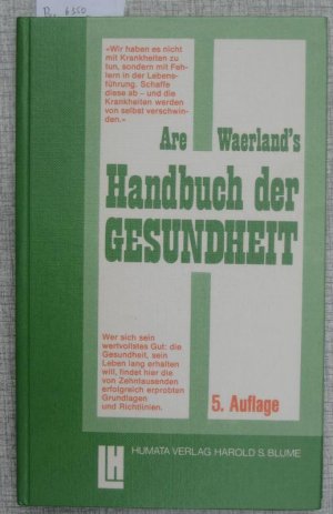 Das Waerland-Handbuch der Gesundheit. Praxis des Waerlandsystems, Bd. I.