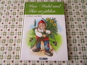 Was Wald und Flur erzählen in Wort und Bild