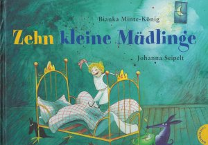 gebrauchtes Buch – Minte-König, Bianka / Johanna Seipelt – Zehn kleine Müdlinge