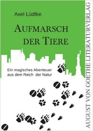 Aufmarsch der Tiere - Ein magisches Abenteuer aus dem Reich der Natur