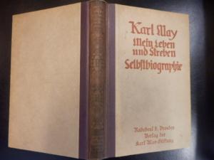 Mein Leben und Streben - Selbstbiographie von Karl May - Herausgegeben von Dr. E. Schmid, 3. Auflage