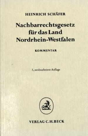Nachbarrechtsgesetz für das Land Nordrhein-Westfalen. Kommentar - Schäfer, Heinrich