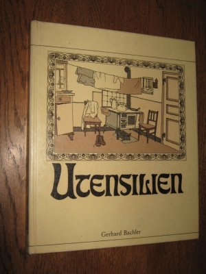 gebrauchtes Buch – Bachler, Gerhard – Utensilien