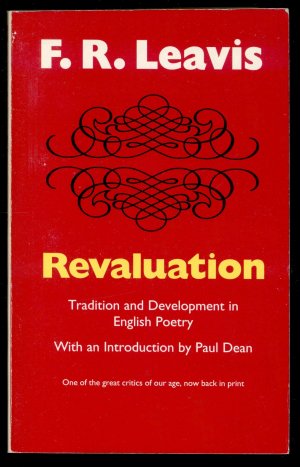 Revaluation. Tradition and Development in English Poetry - Leavis, F. R.