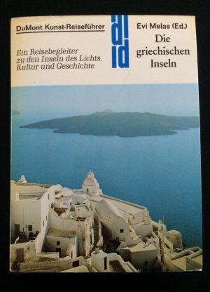 gebrauchtes Buch – Evi Melas – Die griechischen Inseln