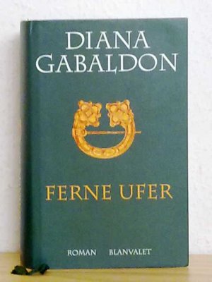 gebrauchtes Buch – Diana Gabaldon – Ferne Ufer