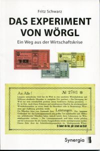 gebrauchtes Buch – Fritz Schwarz – Das Experiment von Wörgl., [ein Weg aus der Wirtschaftskrise].