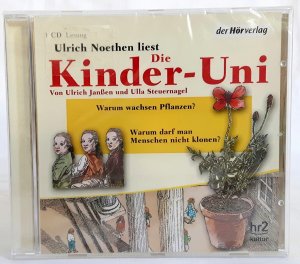 neues Hörbuch – Ulrich Janßen – Die Kinder-Uni 2. Warum wachsen Pflanzen? Warum darf man Menschen nicht klonen? CD