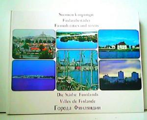 Suomen kaupungit. Finlands städer. Finnish cities and towns. Die Städte Finnlands. Villes de Finlande. - Finnischer Städteverband (Hrsg.)