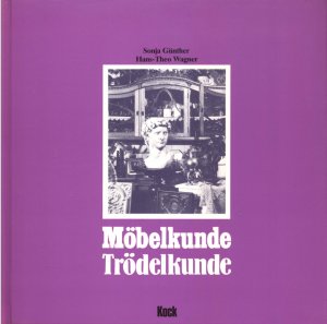 Möbelkunde - Trödelkunde. Ein Handbuch für Sammler von Antiquitäten und Trödel. Beitrag zur Stilkunde von Interieurs und Design vom 12. Jahrhundert bis […]